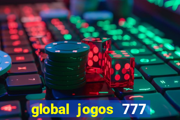 global jogos 777 paga mesmo